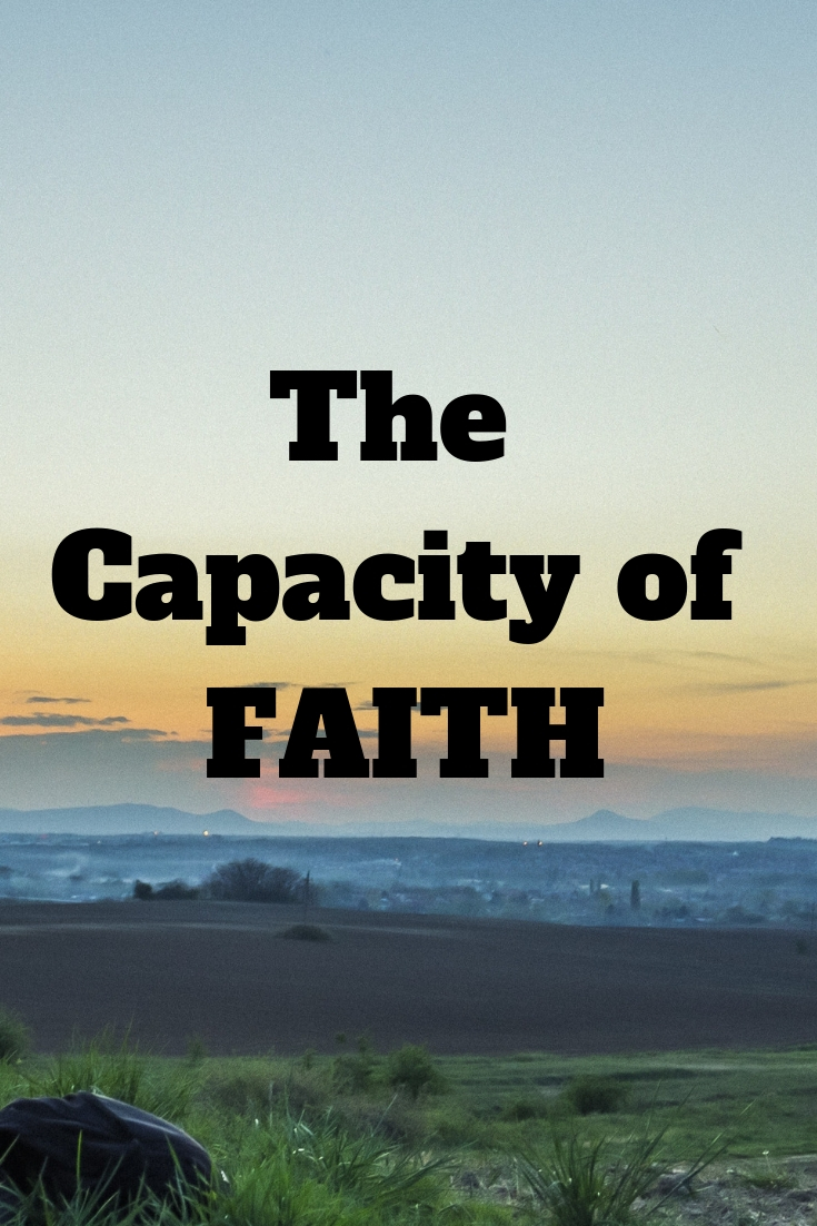 FAITH: The Capacity of Faith