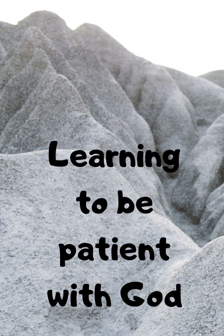 Patience: Learning to be patient with God