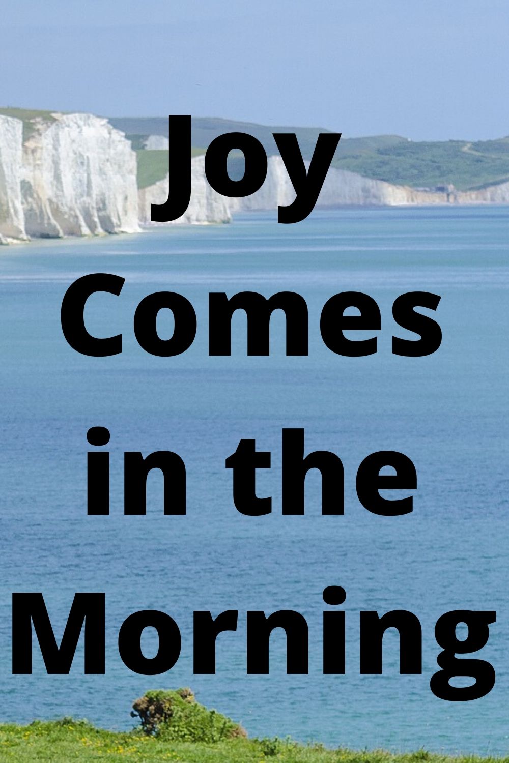 Joy Comes in the Morning