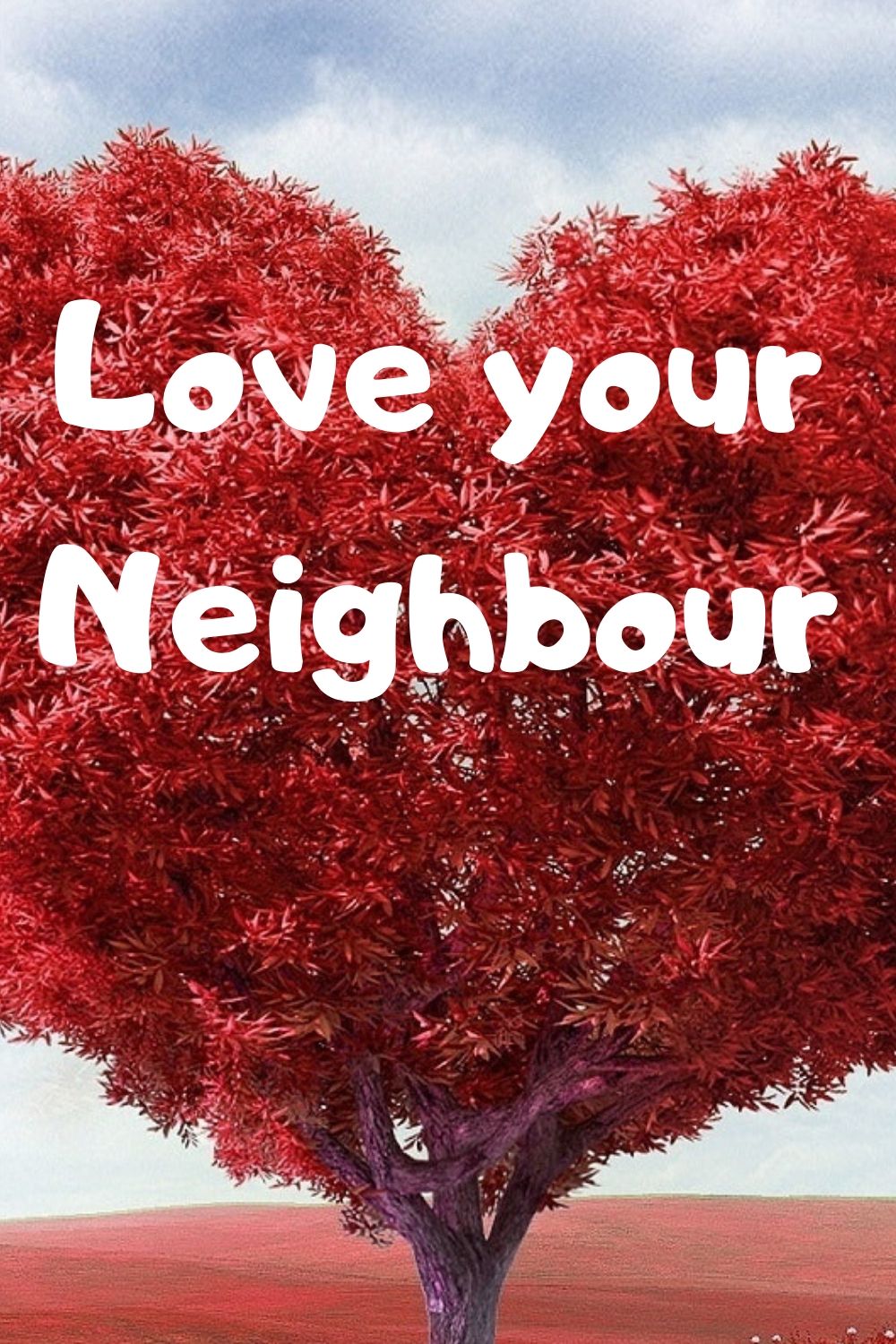 Love your neighbour