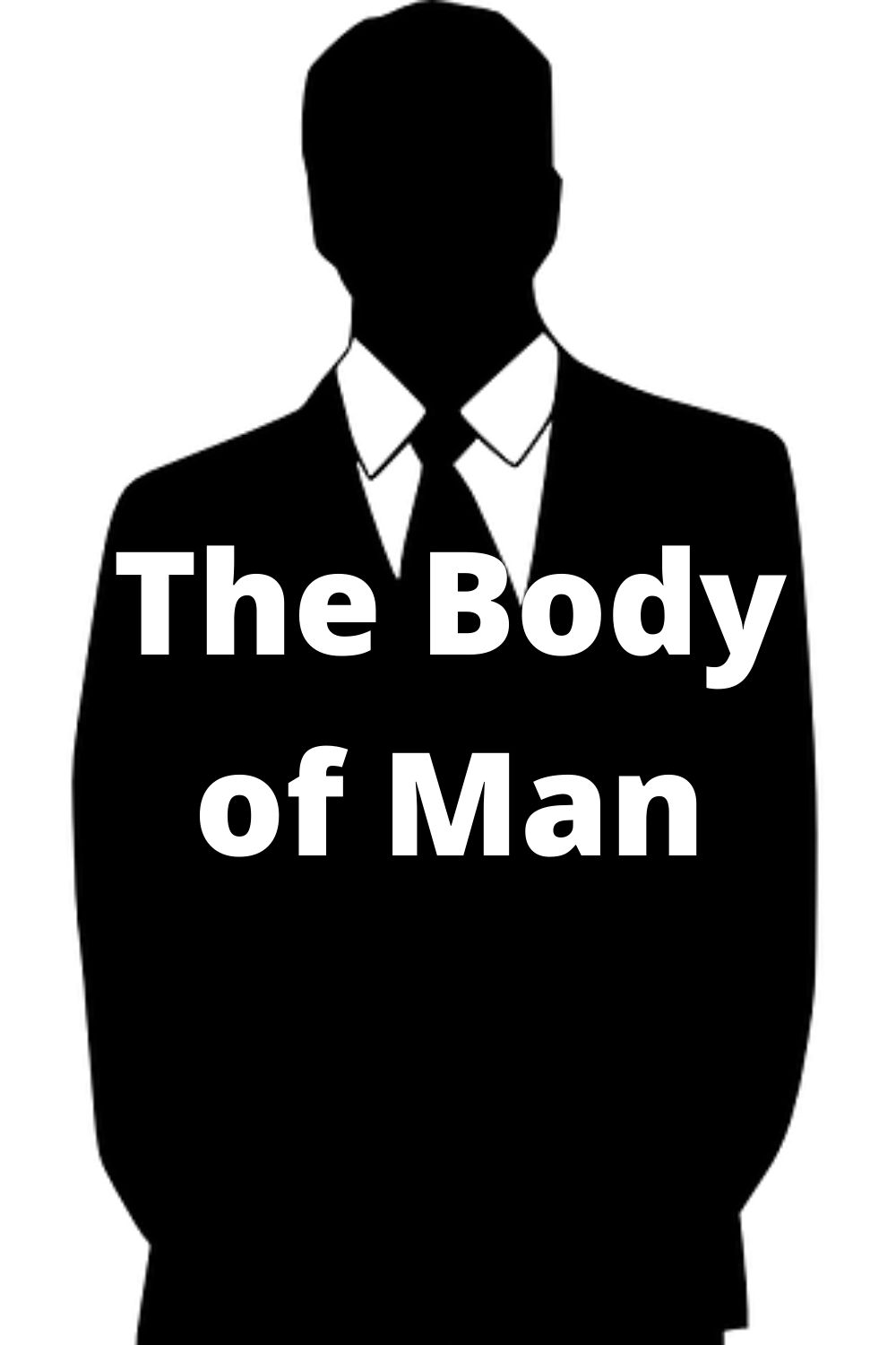 The Body of Man