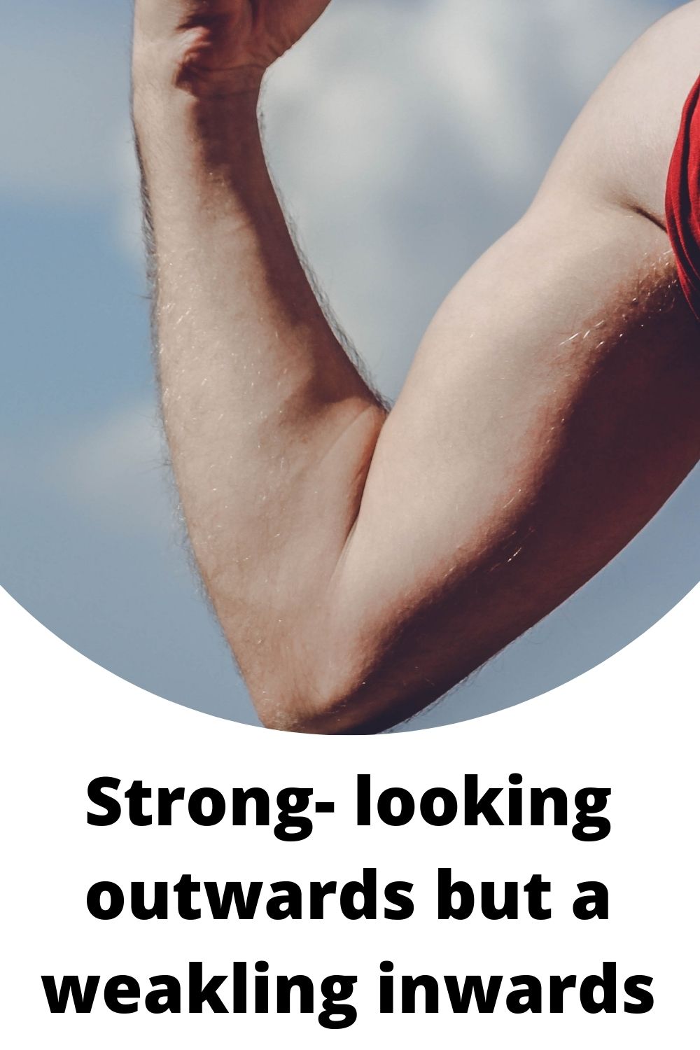 Strong- looking outwards but a weakling inwards